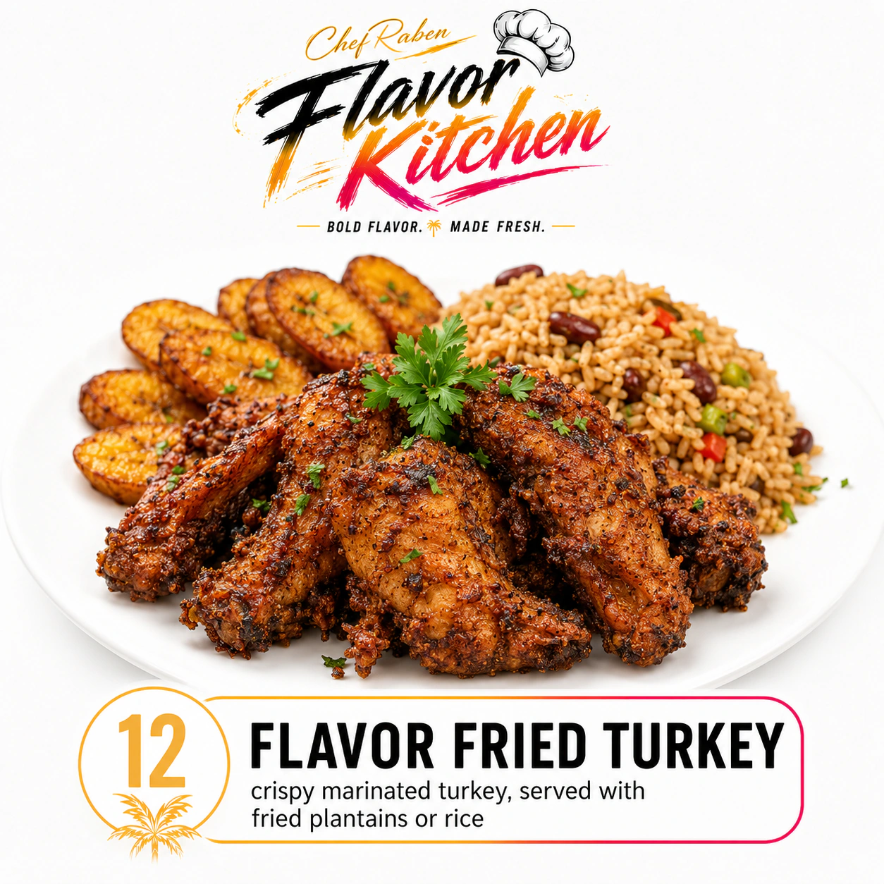 Flavor Kitchen flavor fried turkey menu item number 12.