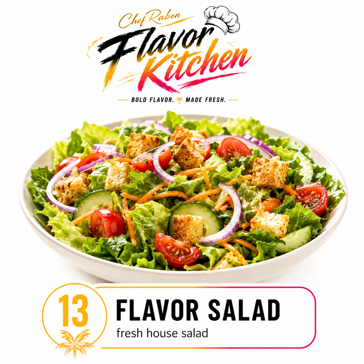 Flavor Kitchen flavor salad menu item number 13.