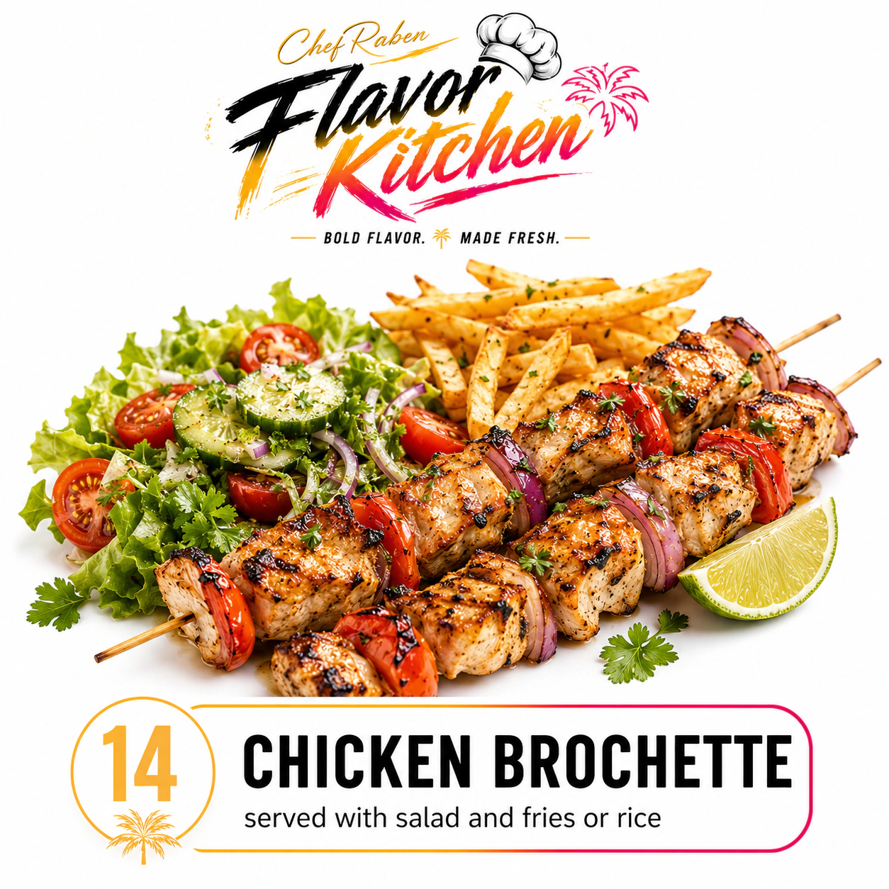 Flavor Kitchen chicken brochette menu item number 14.