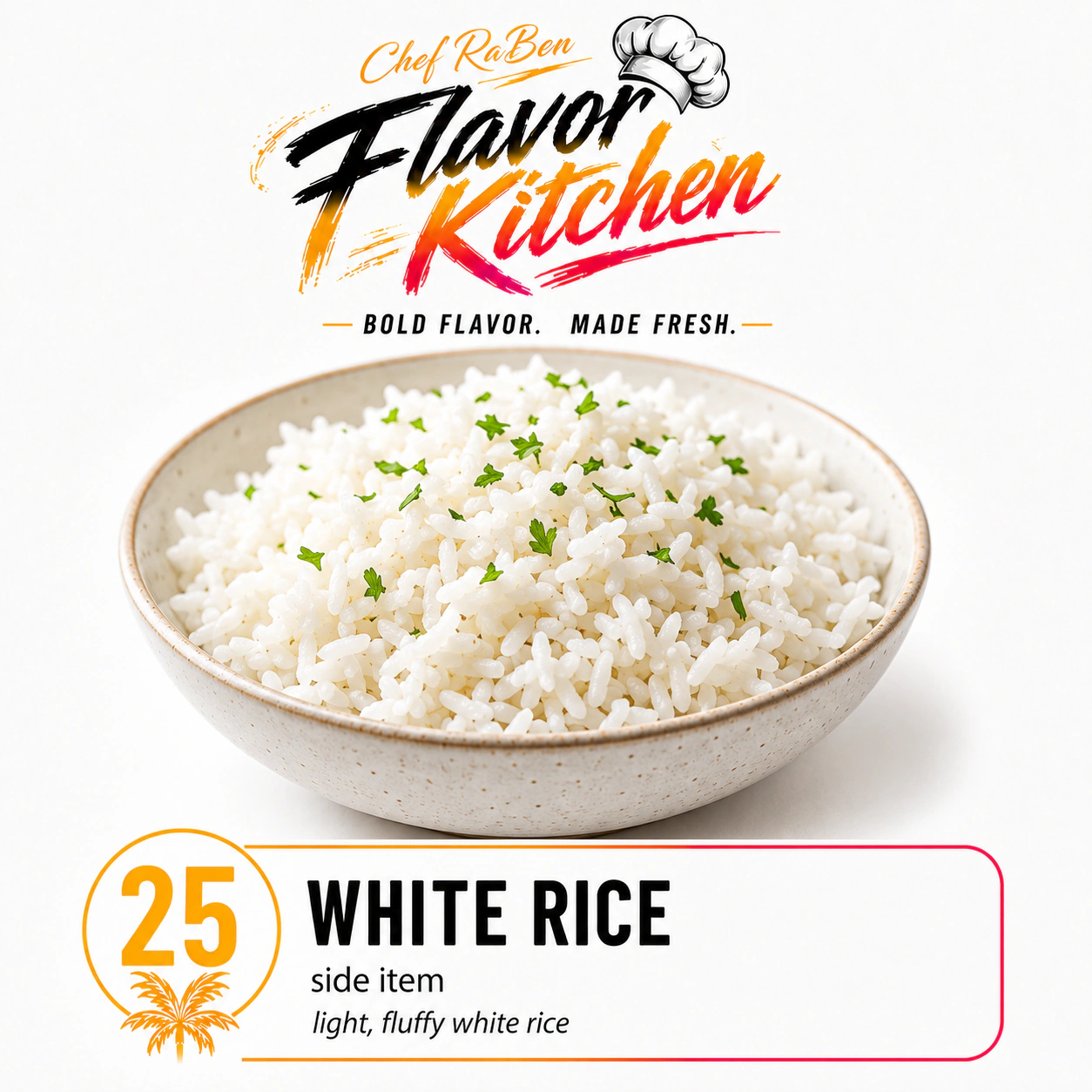 Flavor Kitchen white rice menu item number 25.