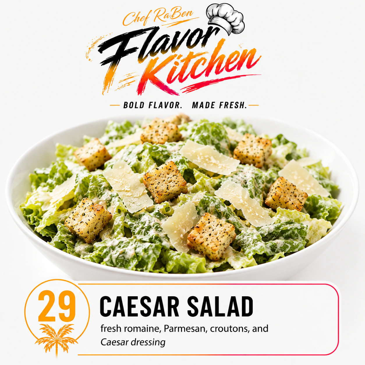 Flavor Kitchen caesar salad menu item number 29.